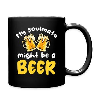 My soulmate could be beer - Full Colour Mug - black - Right
