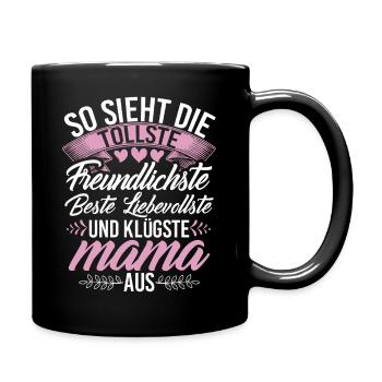 So Sieht Die Tollste Und Klügste Mama Aus - Tasse einfarbig - Schwarz - Rechts