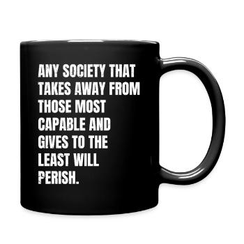 any society that takes away from those most cap - Full Colour Mug - black - Right