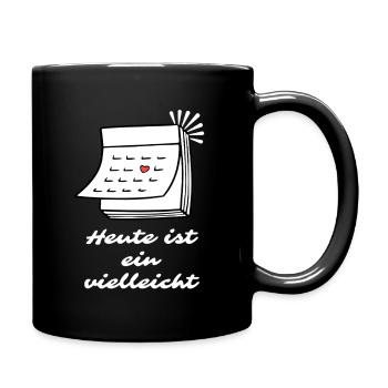 Aujourd’hui, c’est un dicton peut-être - Mug uni - noir - Droite