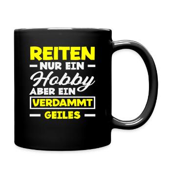 Geiles Hobby Pferdemädchen Reiten Ponyfans Reiter - Tasse einfarbig - Schwarz - Rechts