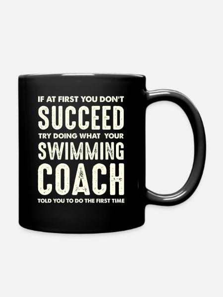 Sinnvoller Spruch Schwimmcoach Motivation - Tasse einfarbig - Schwarz