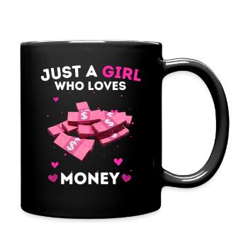 Only One Girl Loves Money – Pink Money - Full Colour Mug - black - Right