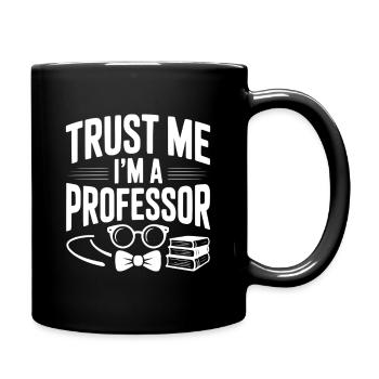 Croyez-moi, je suis professeur. - Mug uni - noir - Droite
