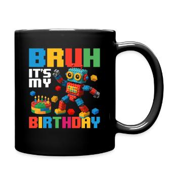 Bruh It’s My Birthday Funny Brick Builder - Full Colour Mug - black - Right