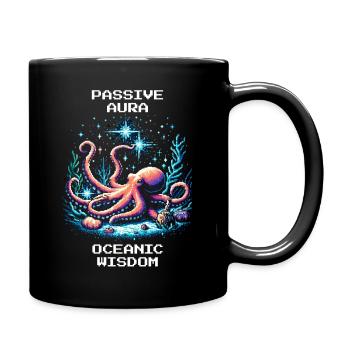Ozeanische Weisheit | Passive Aura Oktopus Spruch - Tasse einfarbig - Schwarz - Rechts