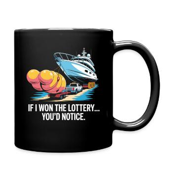 Funny If I Won The Lottery You’d Notice Yacht boat - Tasse einfarbig - Schwarz - Rechts