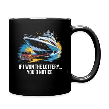 Funny If I Won The Lottery You’d Notice Yacht boat - Tasse einfarbig - Schwarz - Rechts