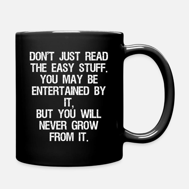 don't just read the easy stuff you may be enter - Tasse einfarbig - Schwarz