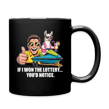 Funny If I Won The Lottery You’d Notice Yacht boat - Tasse einfarbig - Schwarz - Rechts