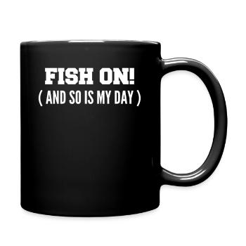 Fisch dran! Oder ist mein Tag am Haken? - Tasse einfarbig - Schwarz - Rechts