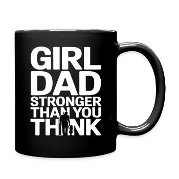 Girl Dad Shirt – Father of a Daughter Saying - Full Colour Mug - black - Right
