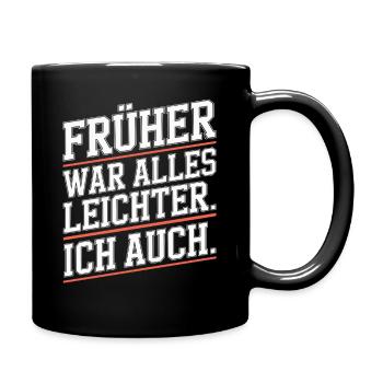 Früher War Alles Leichter Ich Auch 50. Geburtstag - Tasse einfarbig - Schwarz - Rechts