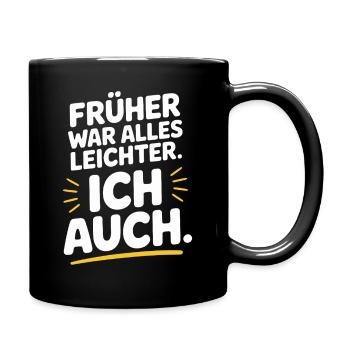 Früher War Alles Leichter Ich Auch 50. Geburtstag - Tasse einfarbig - Schwarz - Rechts