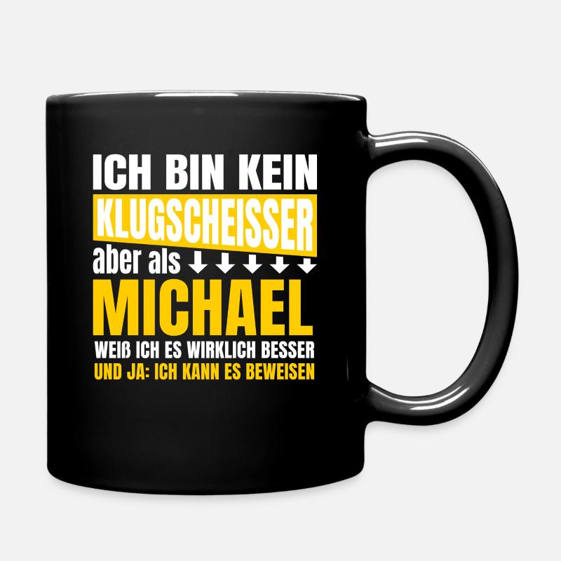Ich bin kein Klugscheisser Michael - Tasse einfarbig - Schwarz