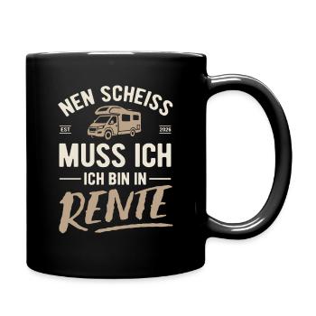 Nen Scheiss muss ich, ich bin in Rente 2026 - Tasse einfarbig - Schwarz - Rechts