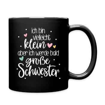 Ich bin klein aber ich werde bald große Schwester  - Tasse einfarbig - Schwarz - Rechts