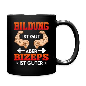 Gym BULDUNG IST GUT ABER BIZEPS IST GUTER Lustig - Tasse einfarbig - Schwarz - Rechts