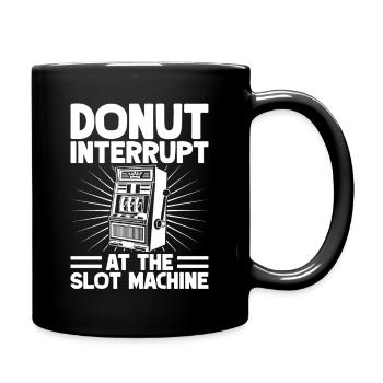 Casino Gambler Donut Interrupt At The Machine - Full Colour Mug - black - Right