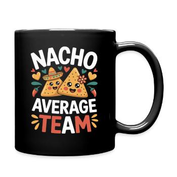 Nacho Average Team Humor - Full Colour Mug - black - Right