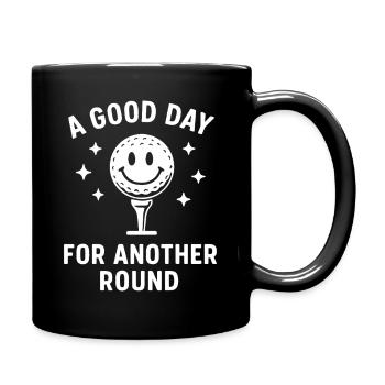 Une bonne journée pour une autre ronde de golf - Mug uni - noir - Droite
