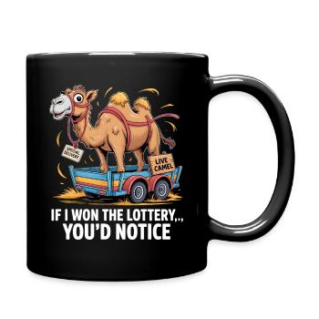 Funny If I Won The Lottery You'd Notice - Full Colour Mug - black - Right