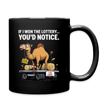 Funny If I Won The Lottery You'd Notice - Full Colour Mug - black - Right