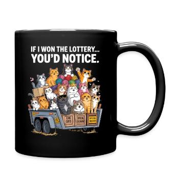 Funny If I Won The Lottery You'd Notice - Full Colour Mug - black - Right