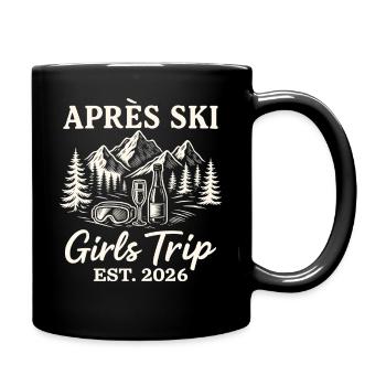 Apres Ski Girls Trip 2026 - Tasse einfarbig - Schwarz - Rechts