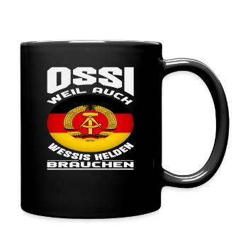 Ossi because Wessis also need heroes Spruch DDR - Full Colour Mug - black - Right