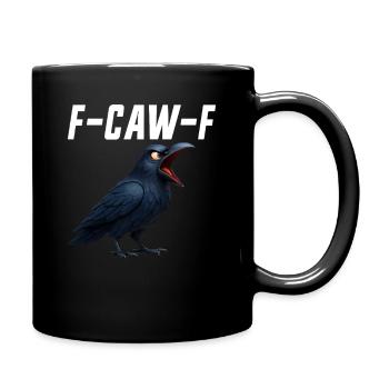 F-Caw-F Krähe Lustige Krähe FCAWF F Caw F - Tasse einfarbig - Schwarz - Rechts