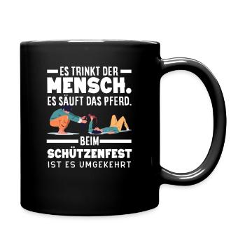 Mensch Pferd Trinken Lustiger Schützenfest Spruch - Tasse einfarbig - Schwarz - Rechts