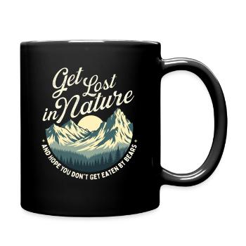 Verliere dich in der Natur Hoffe, dass du nicht komisch gefressen wirst - Tasse einfarbig - Schwarz - Rechts