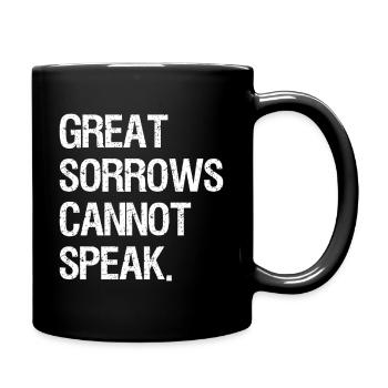 great sorrows cannot speak - Full Colour Mug - black - Right
