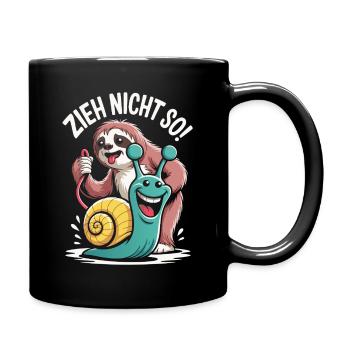 Zieh Nicht So Sloth Humor - Tasse einfarbig - Schwarz - Rechts