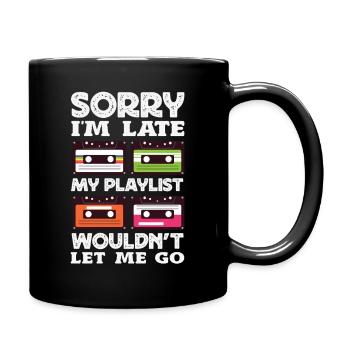 Sorry I'm late. - Full Colour Mug - black - Right