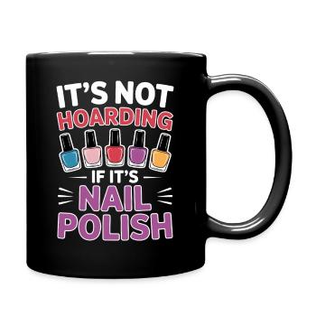 Nail Polish Saying Pedicure Funny Maincure Gift - Full Colour Mug - black - Right