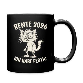 Rente 2026 Ich habe fertig Rente Renteneintritt - Tasse einfarbig - Schwarz - Rechts