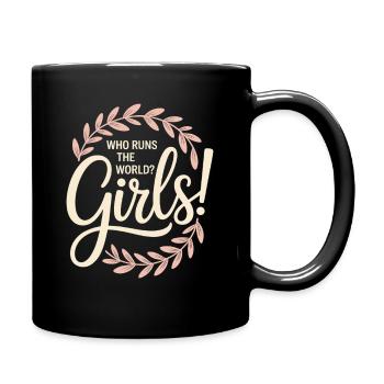 Women Power Who Runs The World Girls Power Girl - Full Colour Mug - black - Right