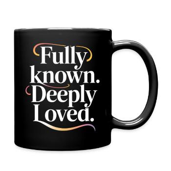 Fully Known Deeply Loved Christliche Liebe - Tasse einfarbig - Schwarz - Rechts