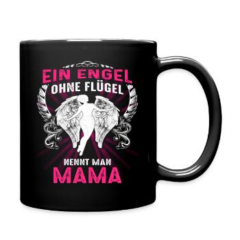 Engel Ohne Flügel nennt man Mama / Muttertag  - Tasse einfarbig - Schwarz - Rechts