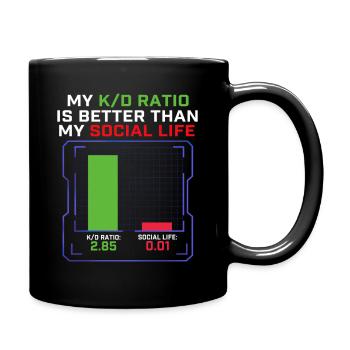 My K/D Ratio Better Than My Social Life Gamer  - Full Colour Mug - black - Right