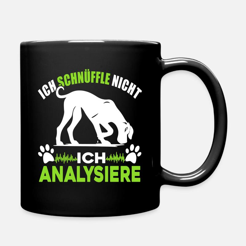 Ich schnüffle nicht - ich analysiere - Tasse einfarbig - Schwarz