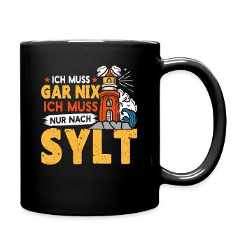 North Sea holiday DOESN'T HAVE TO DO ANYTHING, JUST HAVE TO GO TO SYLT - Full Colour Mug - black - Right