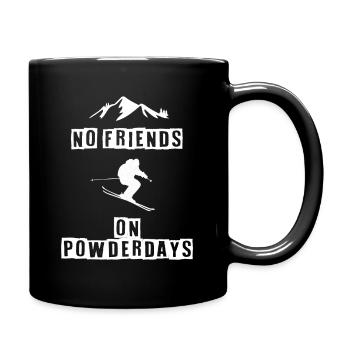 Skifahren - No Friends on Powderdays - Tasse einfarbig - Schwarz - Rechts