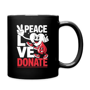 Peace Love Donate Blutspender Blutspende - Tasse einfarbig - Schwarz - Rechts