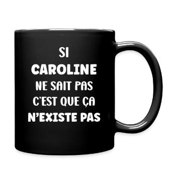 If Caroline doesn't know - Full Colour Mug - black - Right