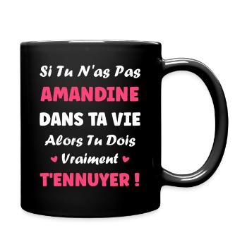 Amandine in deinem Leben langweilt dich - Tasse einfarbig - Schwarz - Rechts