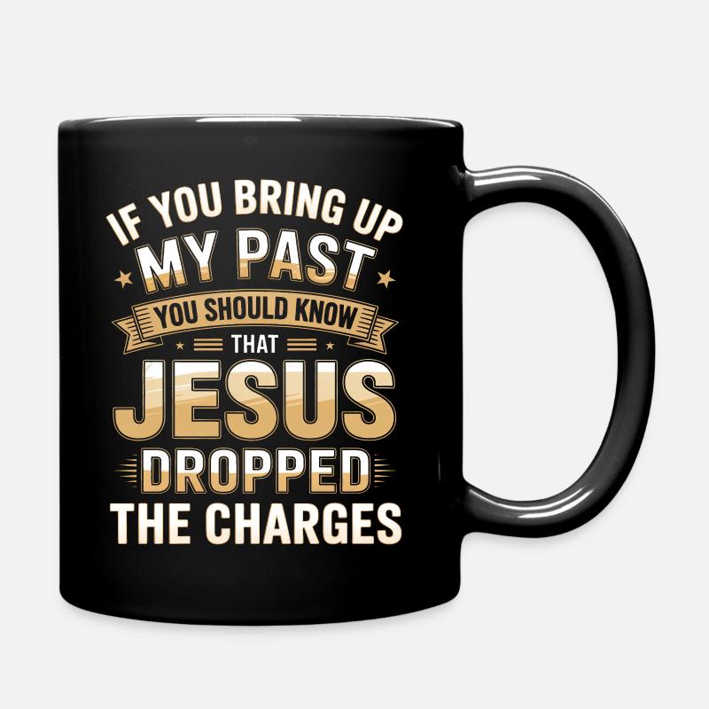 Jesus hat die Anklage fallen gelassen - Tasse einfarbig - Schwarz