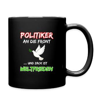 Les politiciens en première ligne et boum, c’est la paix mondiale - Mug uni - noir - Droite